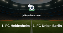 Bundesliga: 1. FC Heidenheim - 1. FC Union Berlin