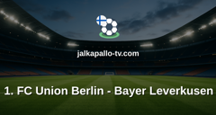 Bundesliga: 1. FC Union Berlin - Bayer Leverkusen