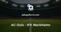 Veikkausliiga: AC Oulu - IFK Mariehamn