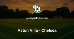 Valioliiga: Aston Villa - Chelsea