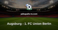 Bundesliga: Augsburg - 1. FC Union Berlin