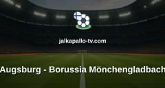 Bundesliga: Augsburg - Borussia Mönchengladbach