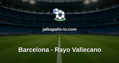 La Liga: Barcelona - Rayo Vallecano