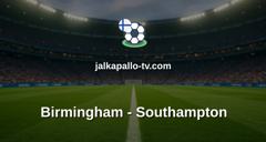 Championship: Birmingham - Southampton