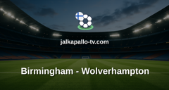 Championship: Birmingham - Wolverhampton