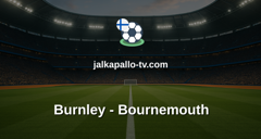 Valioliiga: Burnley - Bournemouth