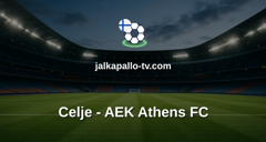 Konferenssiliiga: Celje - AEK Athens FC
