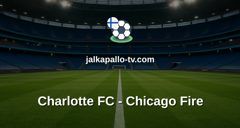 MLS: Charlotte FC - Chicago Fire
