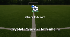 Eurooppa-liiga: Crystal Palace - Hoffenheim