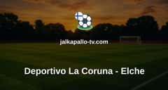 La Liga: Deportivo La Coruna - Elche