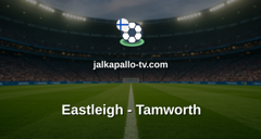 National League: Eastleigh - Tamworth