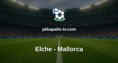 La Liga: Elche - Mallorca