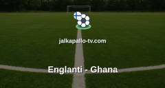 FIFA:n MM-kisat: Englanti - Ghana