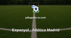La Liga: Espanyol - Atlético Madrid