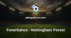 Eurooppa-liiga: Fenerbahce - Nottingham Forest