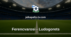 Eurooppa-liiga: Ferencvarosi - Ludogorets