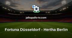 Bundesliga 2: Fortuna Düsseldorf - Hertha Berlin