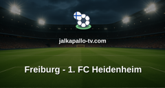 Bundesliga: Freiburg - 1. FC Heidenheim