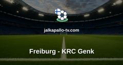 Eurooppa-liiga: Freiburg - KRC Genk