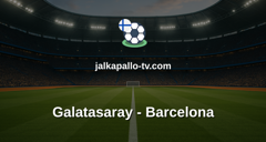Champions League: Galatasaray - Barcelona