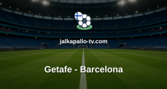 La Liga: Getafe - Barcelona
