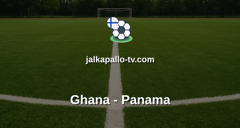 FIFA:n MM-kisat: Ghana - Panama