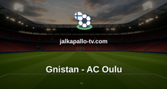 Veikkausliiga: Gnistan - AC Oulu