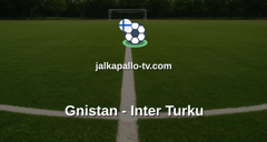Veikkausliiga: Gnistan - Inter Turku