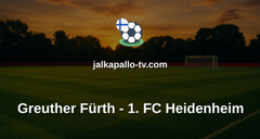 Bundesliga 2: Greuther Fürth - 1. FC Heidenheim