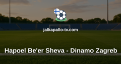 Eurooppa-liiga: Hapoel Be'er Sheva - Dinamo Zagreb