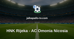 Konferenssiliiga: HNK Rijeka - AC Omonia Nicosia