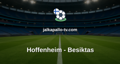 Eurooppa-liiga: Hoffenheim - Besiktas
