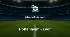 Eurooppa-liiga: Hoffenheim - Lyon