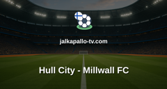 Championship: Hull City - Millwall FC