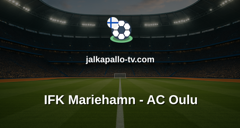 Veikkausliiga: IFK Mariehamn - AC Oulu