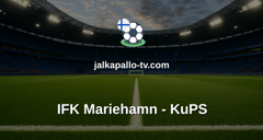 Veikkausliiga: IFK Mariehamn - KuPS