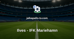 Veikkausliiga: Ilves - IFK Mariehamn