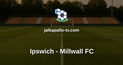 Championship: Ipswich - Millwall FC