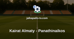 Konferenssiliiga: Kairat Almaty - Panathinaikos