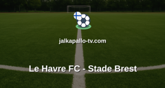 Ligue 1: Le Havre FC - Stade Brest