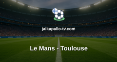 Ligue 1: Le Mans - Toulouse