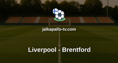 Valioliiga: Liverpool - Brentford