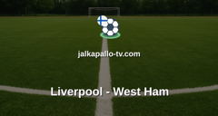Valioliiga: Liverpool - West Ham