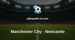 Valioliiga: Manchester City - Newcastle