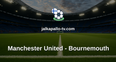 Valioliiga: Manchester United - Bournemouth
