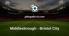 Championship: Middlesbrough - Bristol City