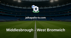 Championship: Middlesbrough - West Bromwich