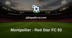 Ligue 2: Montpellier - Red Star FC 93