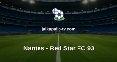 Ligue 2: Nantes - Red Star FC 93