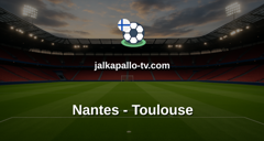 Ligue 1: Nantes - Toulouse